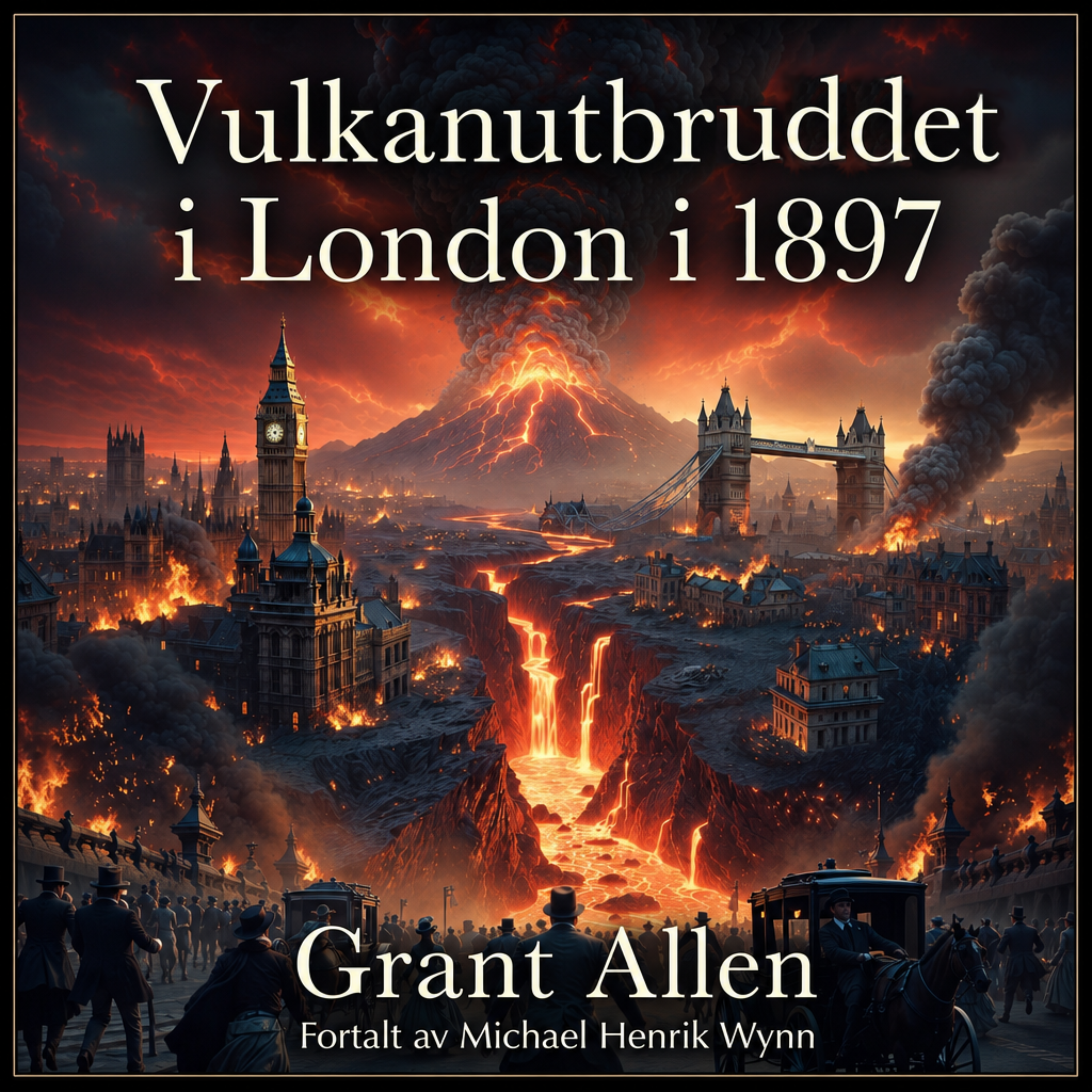 Vulkanutbruddet i London i 1897, av Grant Allen