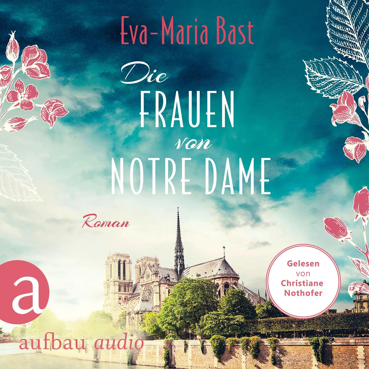 Die Frauen von Notre Dame (Ungekürzt)