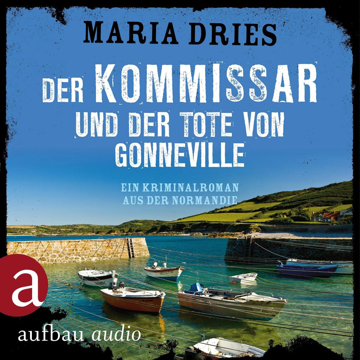 Der Kommissar und der Tote von Gonneville - Ein Kriminalroman aus der Normandie - Kommissar Philippe Lagarde, Band 5 (Ungekürzt)