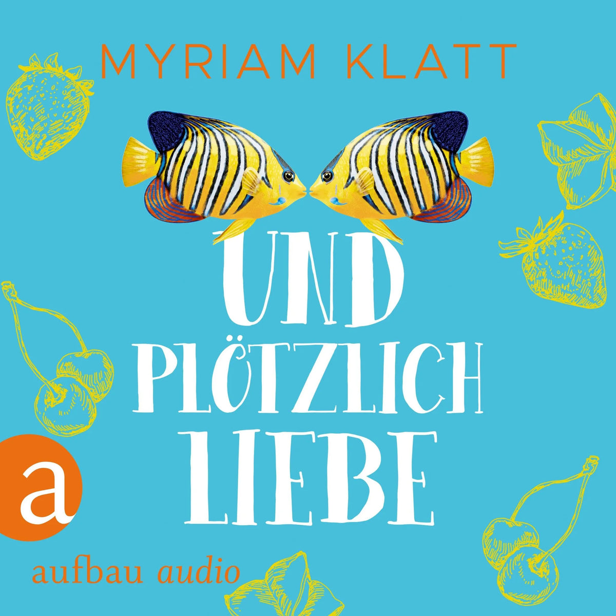 Und plötzlich Liebe (Ungekürzt)