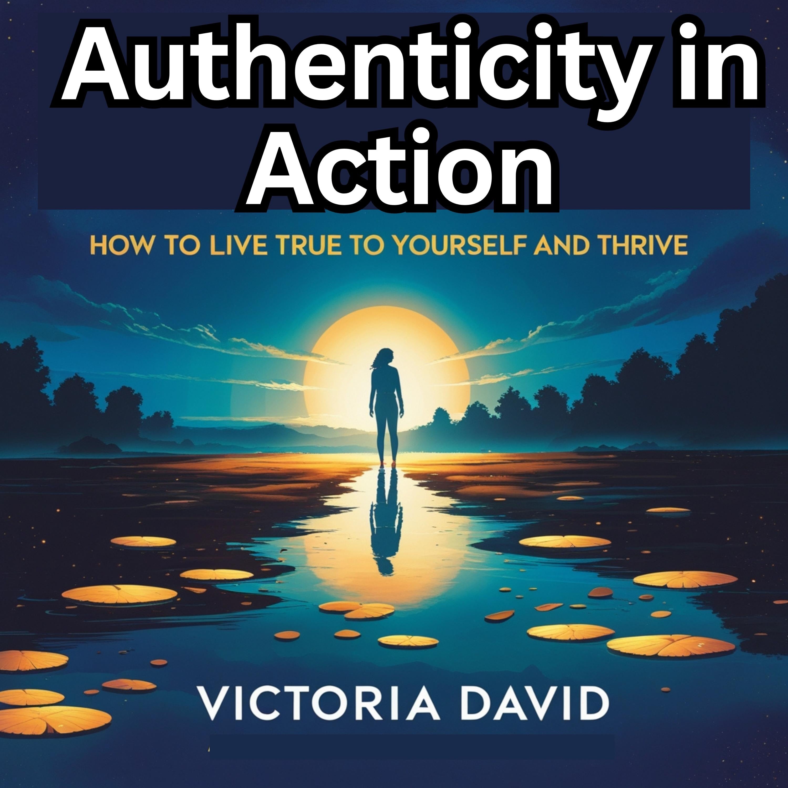 Authenticity in Action