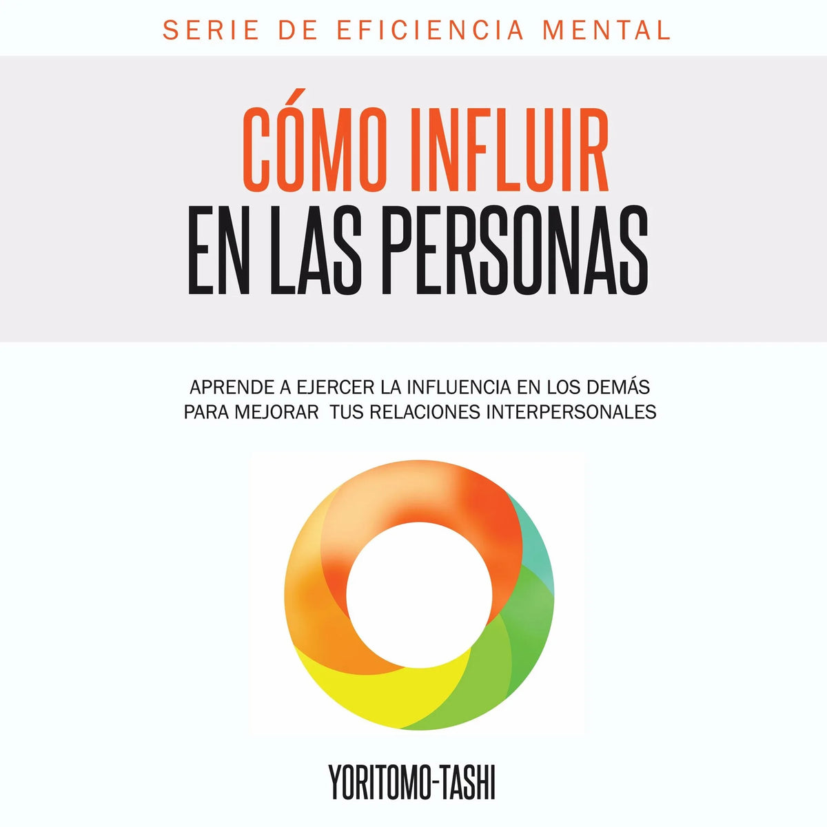 Cómo Influir  en las Personas