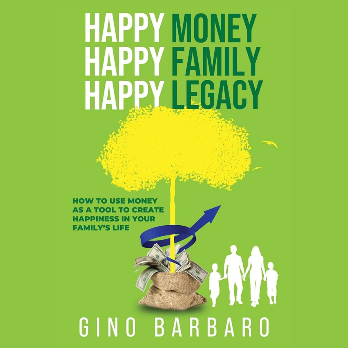 Happy Money Happy Family Happy Legacy