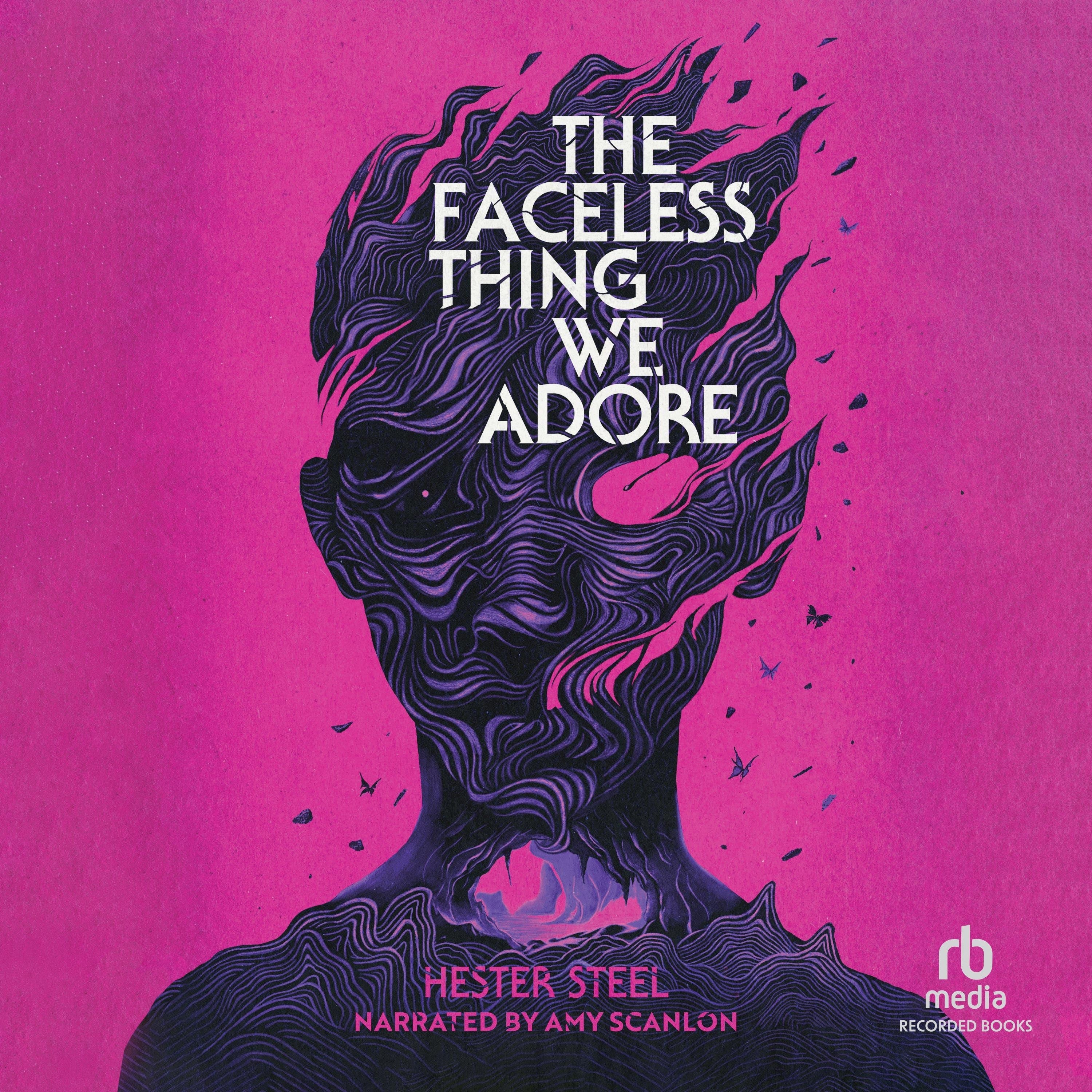 The Faceless Thing We Adore