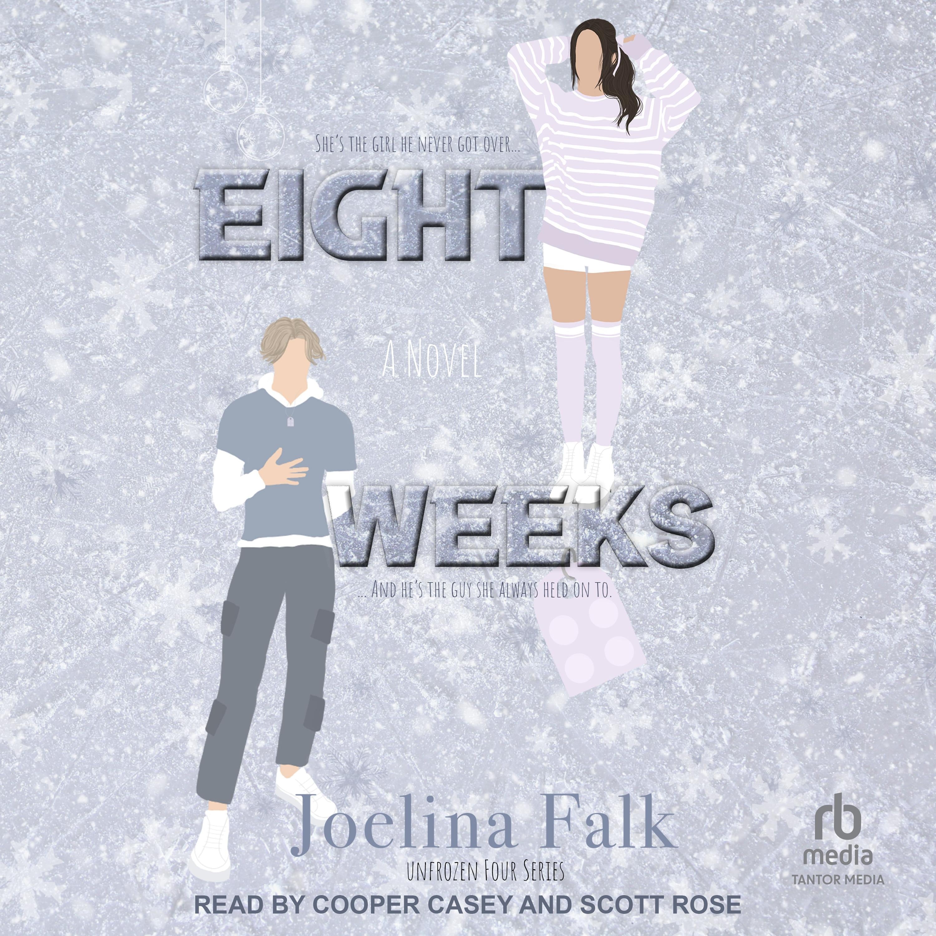 Eight Weeks