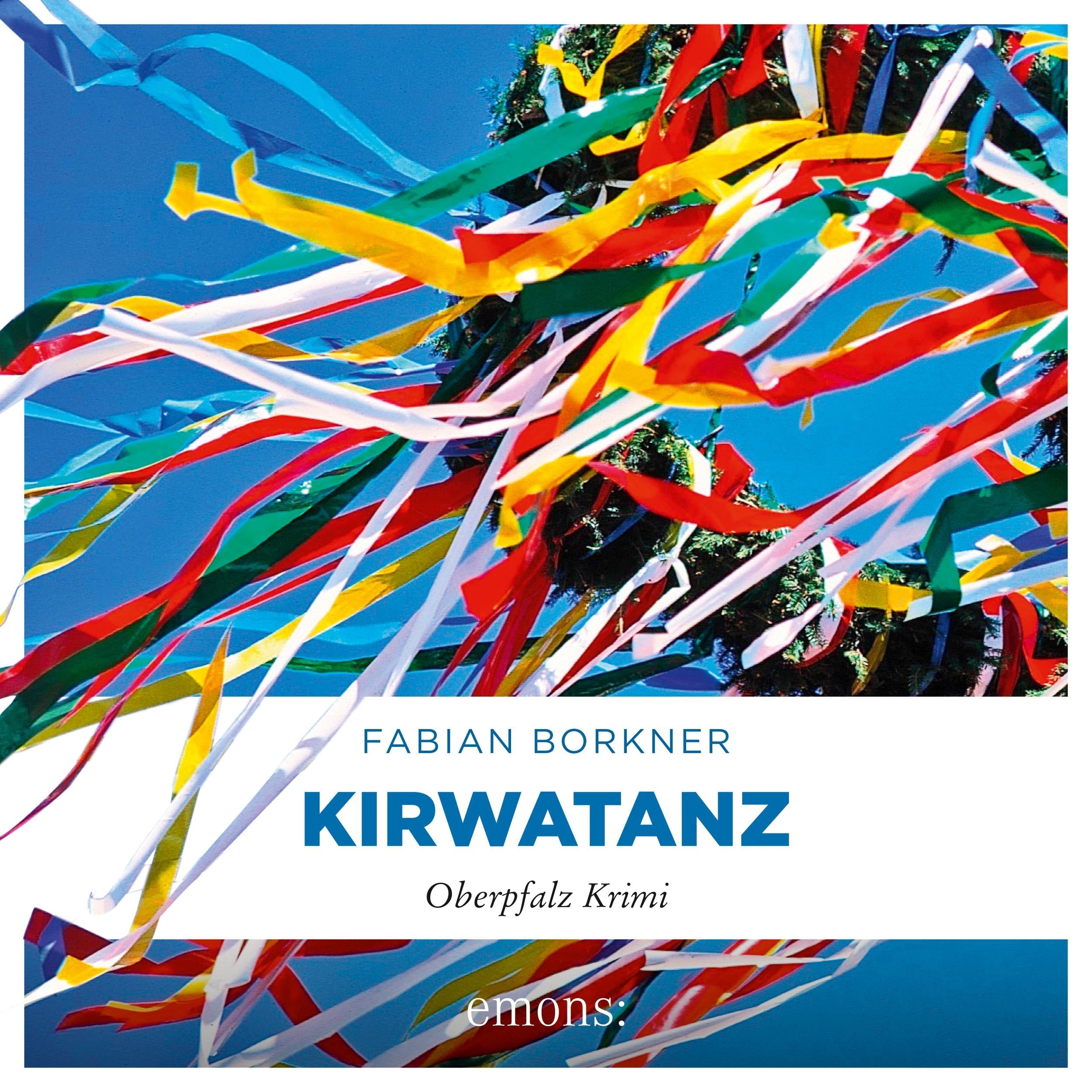 Kirwatanz - Agathe Viersen und Gerhard Leitner - Oberpfalz Krimi, Band 1 (Ungekürzt)