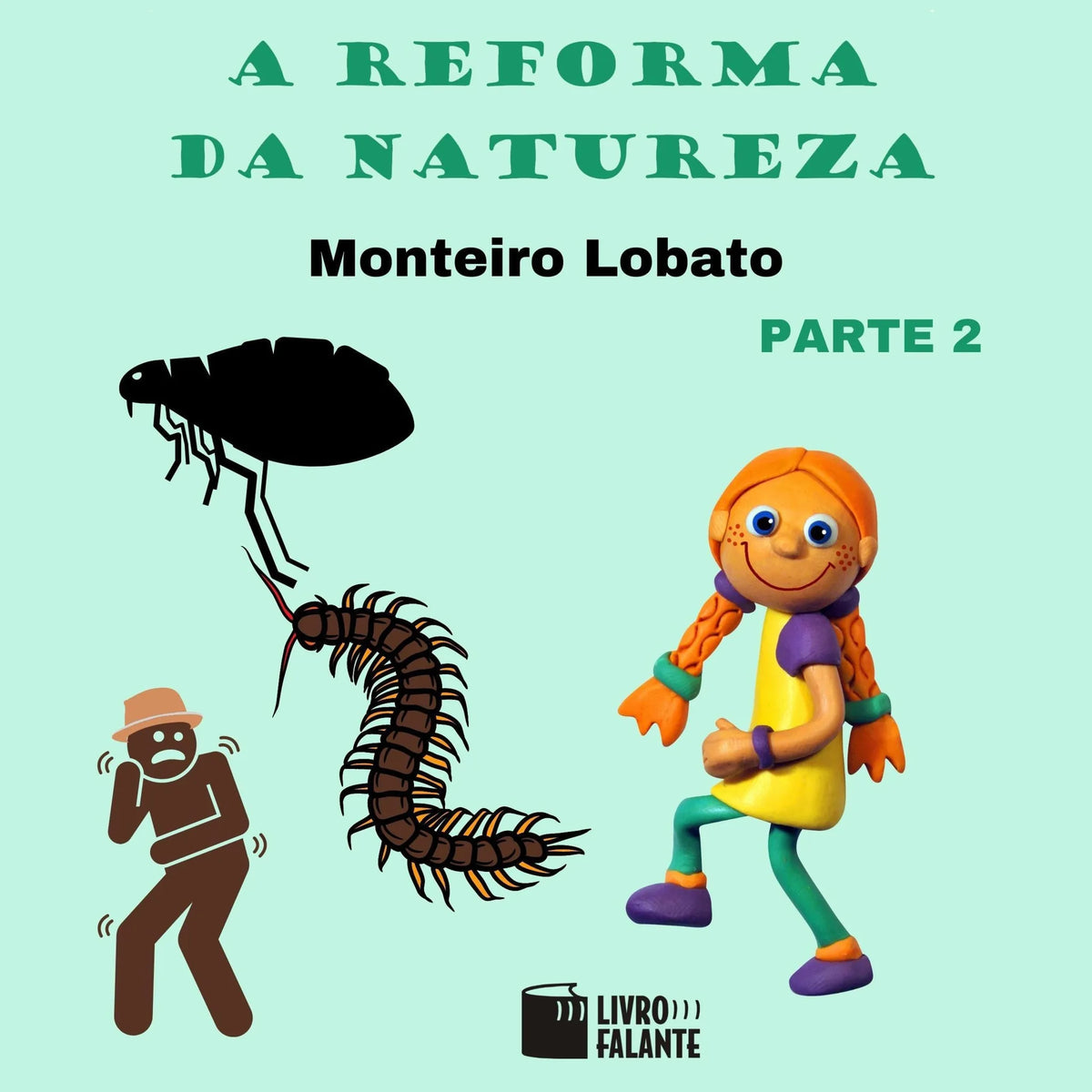 A reforma da natureza, parte 2 (Integral)