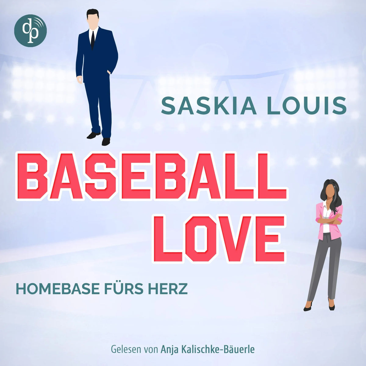Homebase fürs Herz - Sports Romance Hörbuch - Baseball Love-Reihe, Band 6 (Ungekürzt)