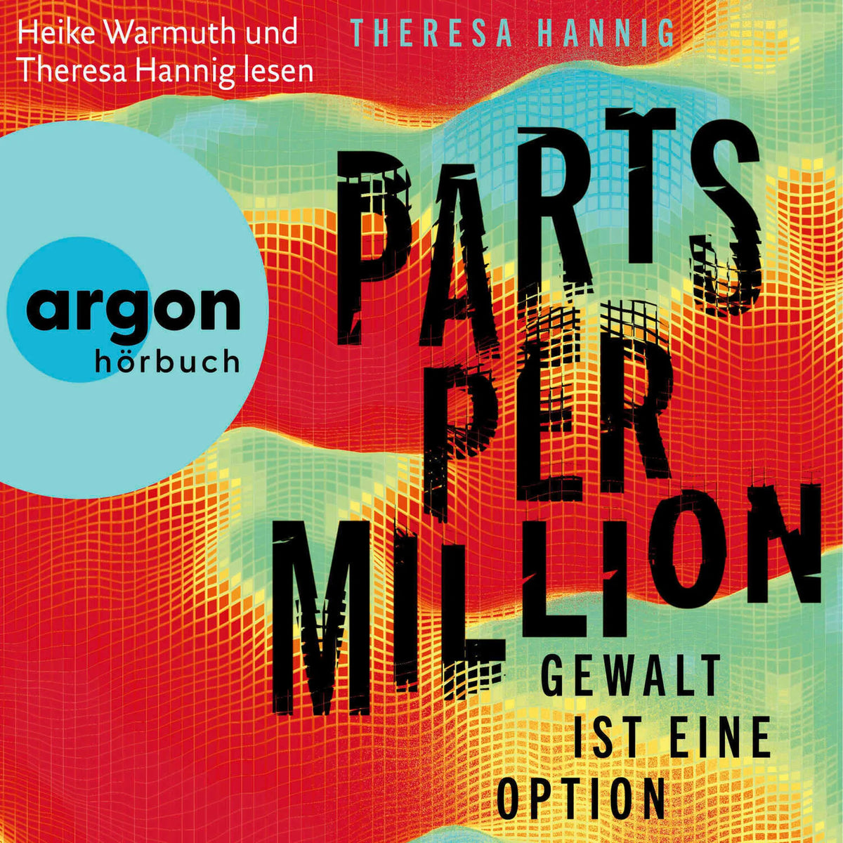 Parts Per Million - Gewalt ist eine Option (Ungekürzte Lesung)