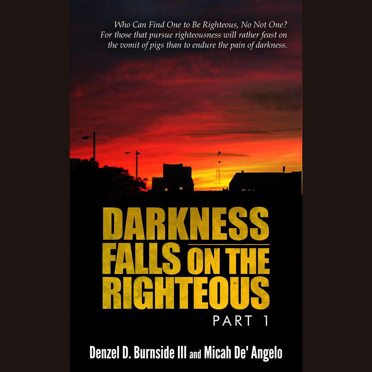 DARKNESS FALLS ON THE RIGHTEOUS