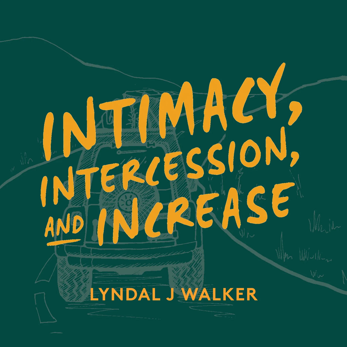 Intimacy, Intercession and Increase