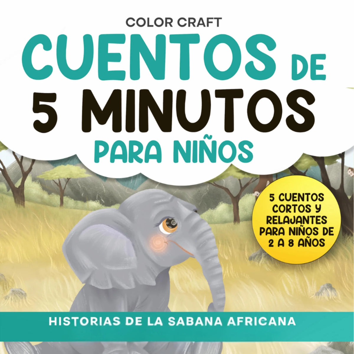 Cuentos de 5 minutos para niños: Historias de la Sabana Africana