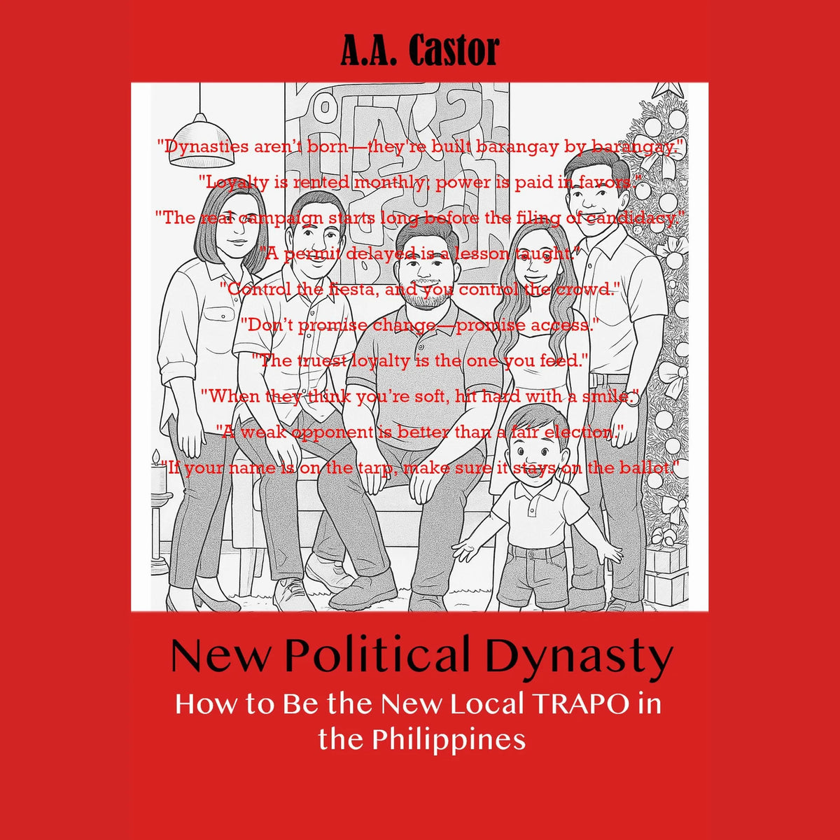 New Political Dynasty: How to Be the New Local TRAPO in the Philippines