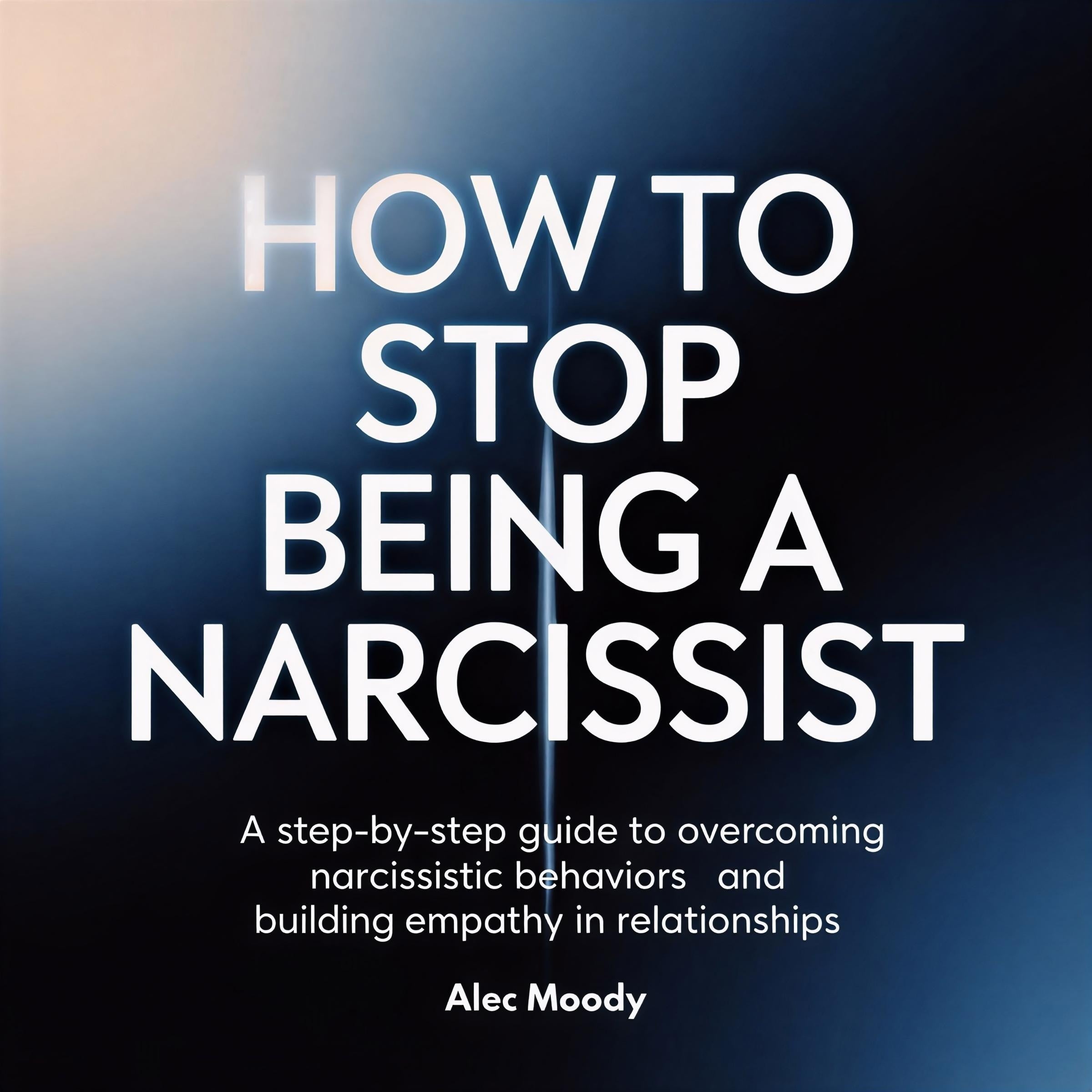 How to Stop Being a Narcissist