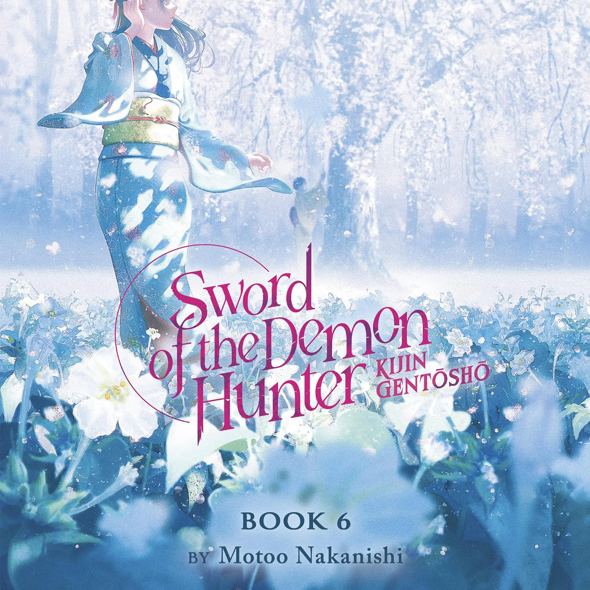 Sword of the Demon Hunter: Kijin Gentosho (Light Novel) Vol. 6