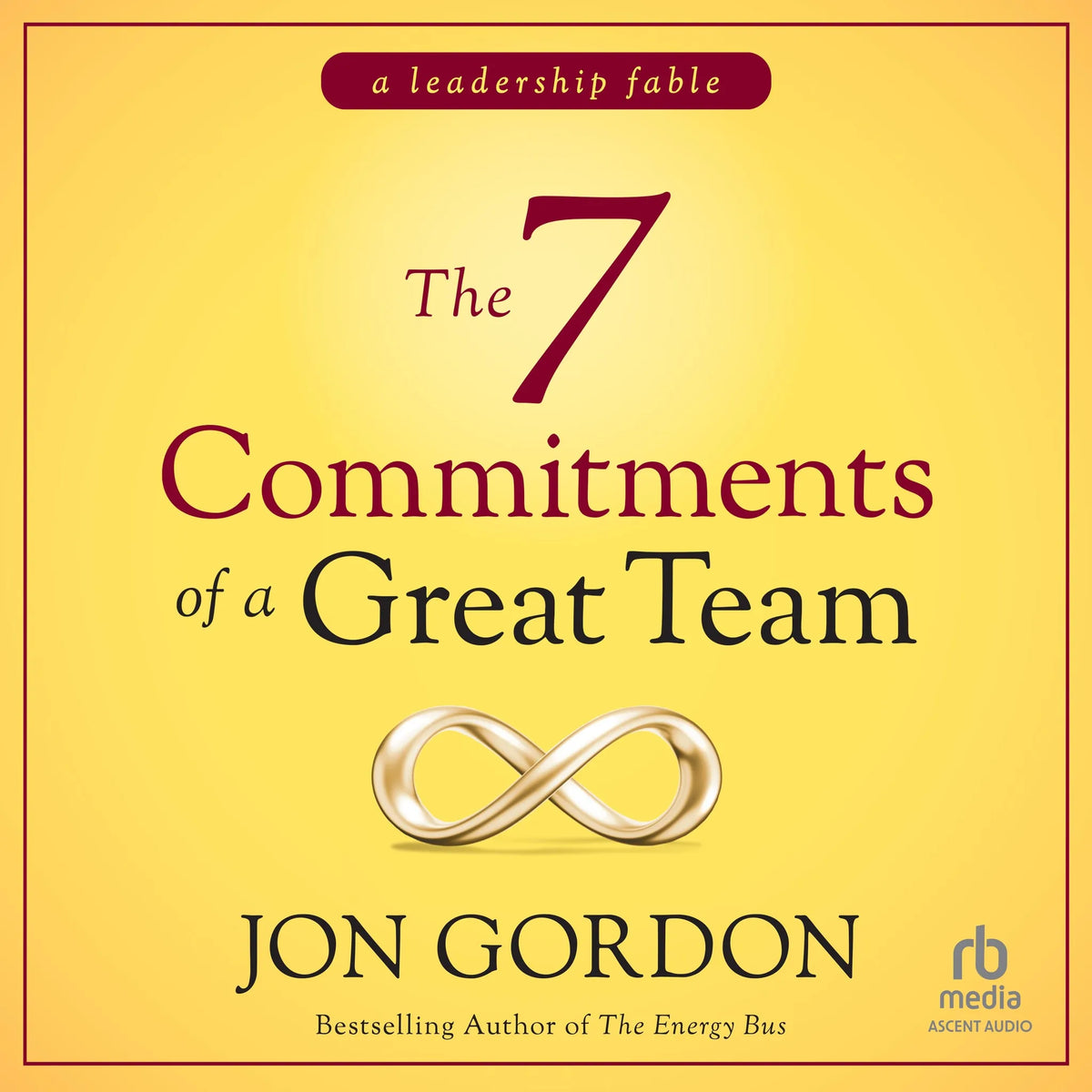 The 7 Commitments of a Great Team