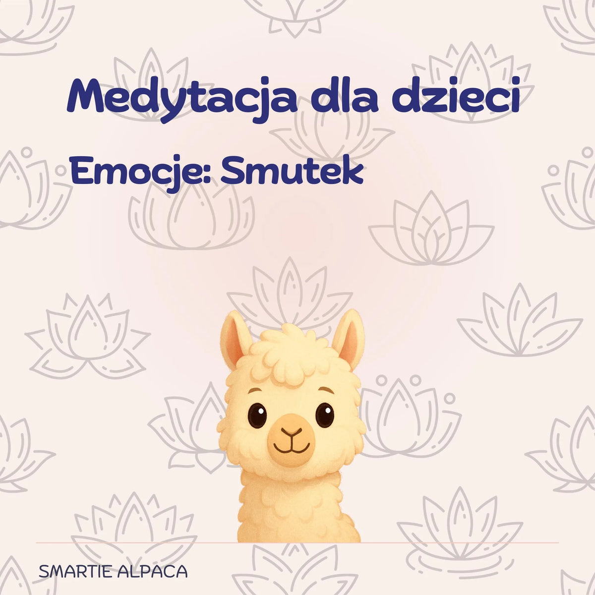 Medytacja dla Dzieci. Emocje : Smutek