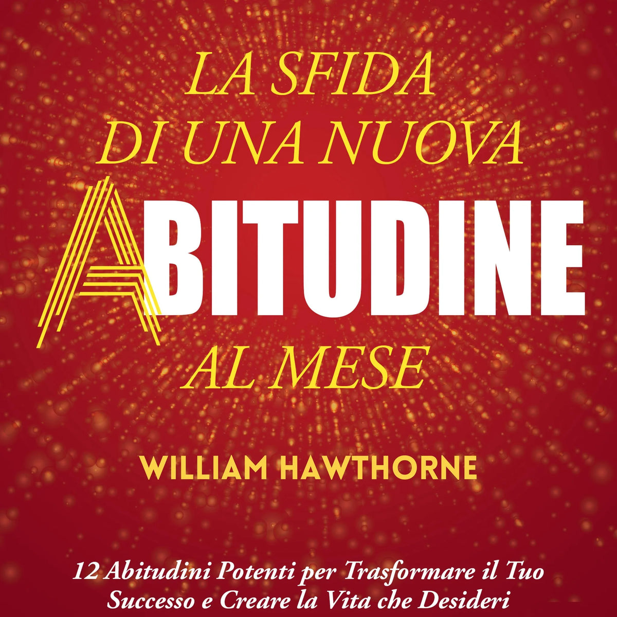 La Sfida di una Nuova Abitudine al Mese