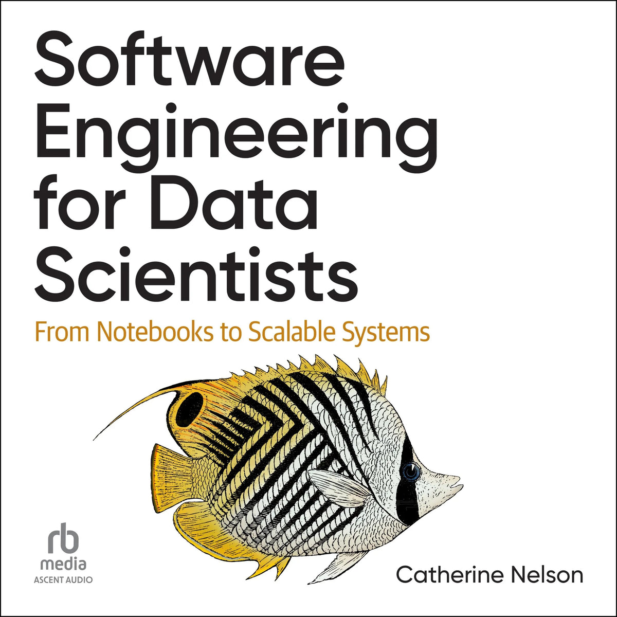 Software Engineering for Data Scientists