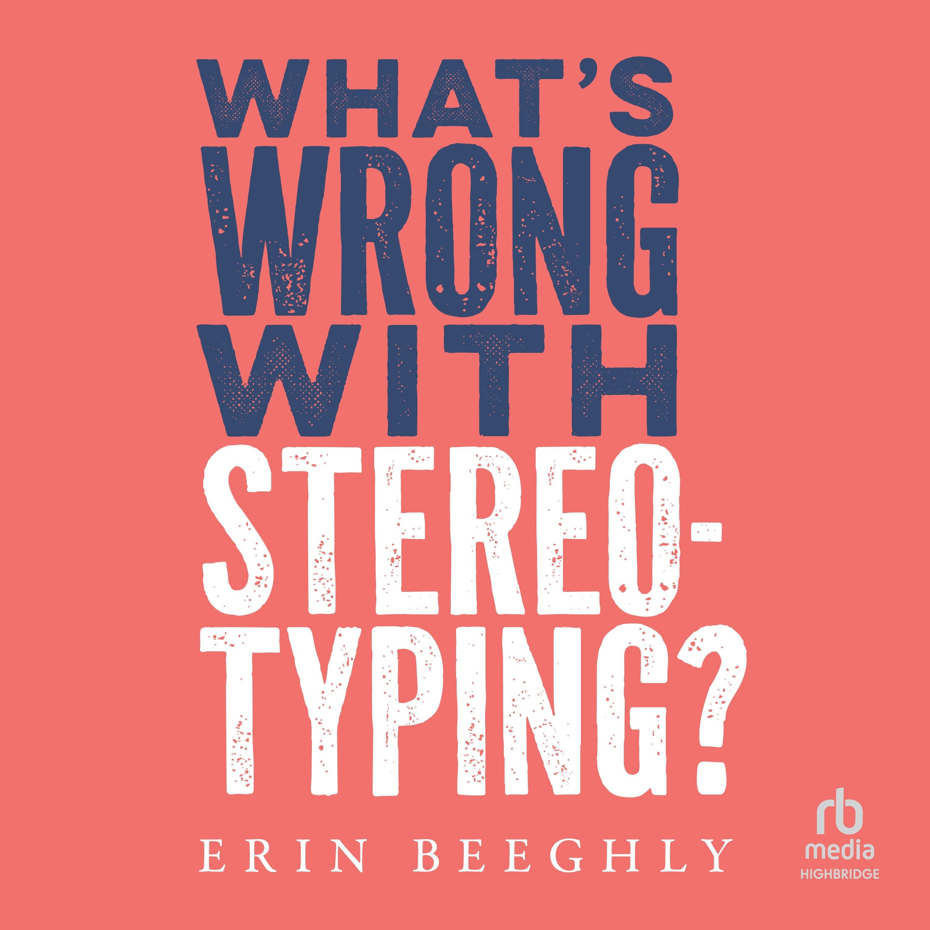 What's Wrong with Stereotyping?