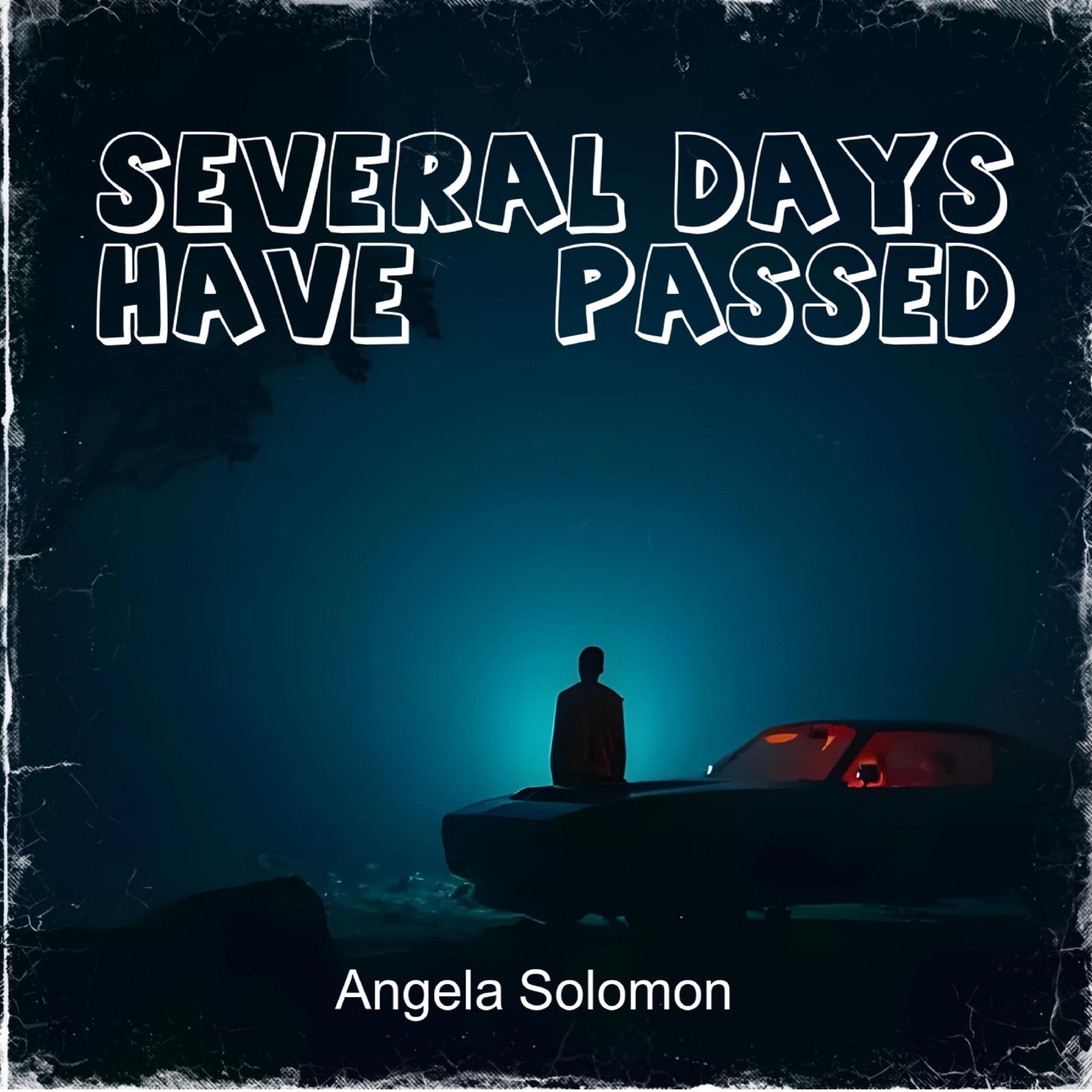 Several days Have Passed