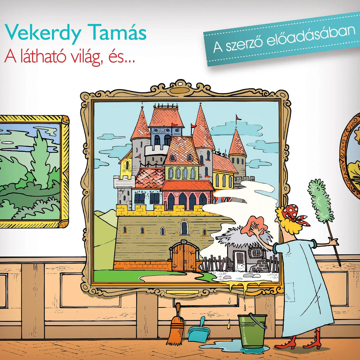 A látható világ és...