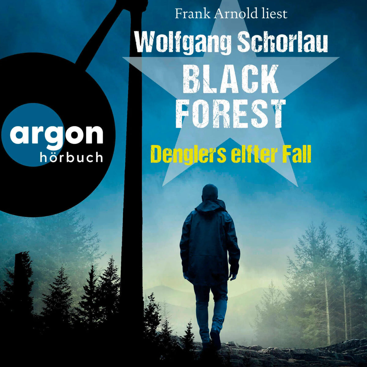 Black Forest - Denglers elfter Fall - Dengler ermittelt, Band 11 (Ungekürzte Lesung)