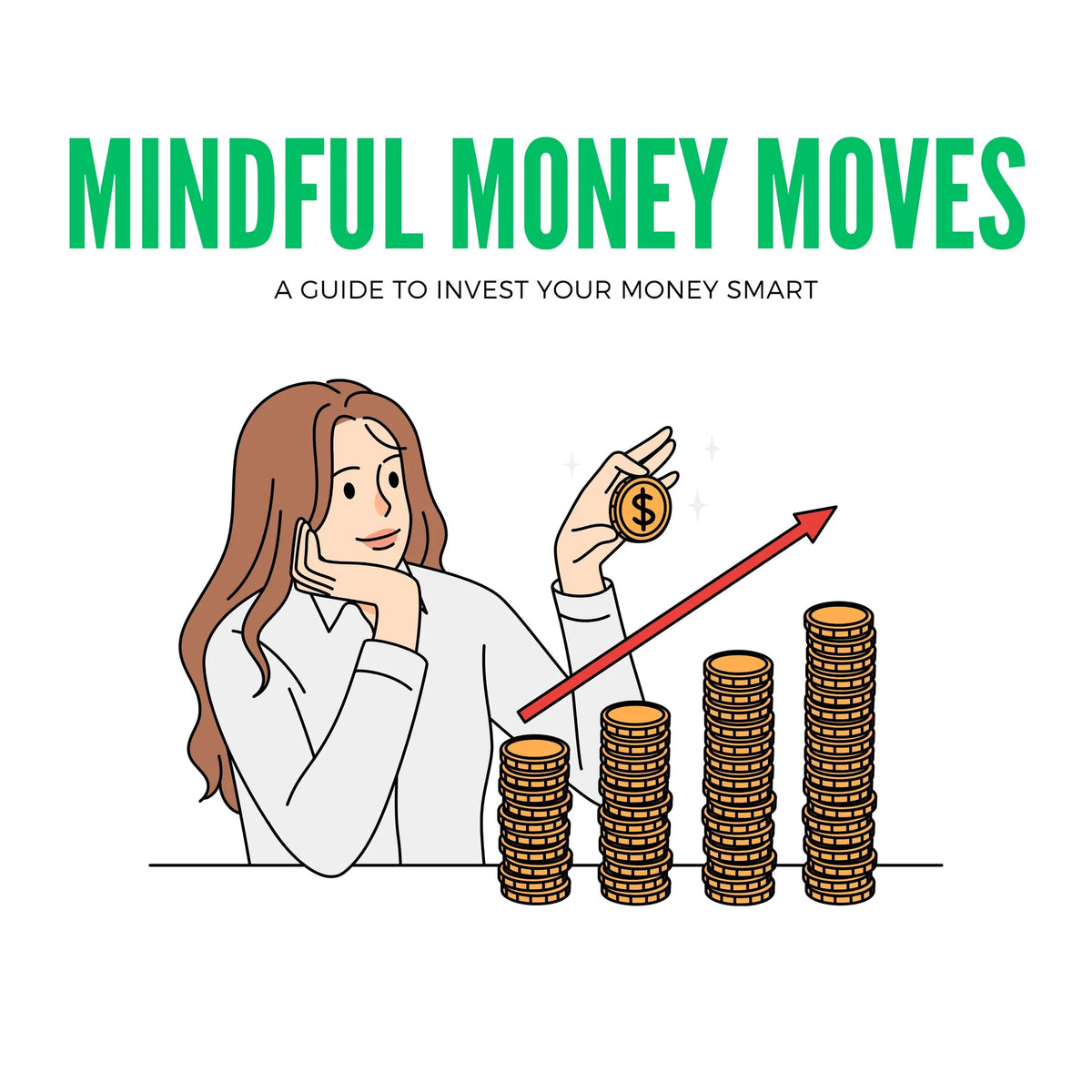 Mindful Money Moves: A Guide to Invest Your Money Smart
