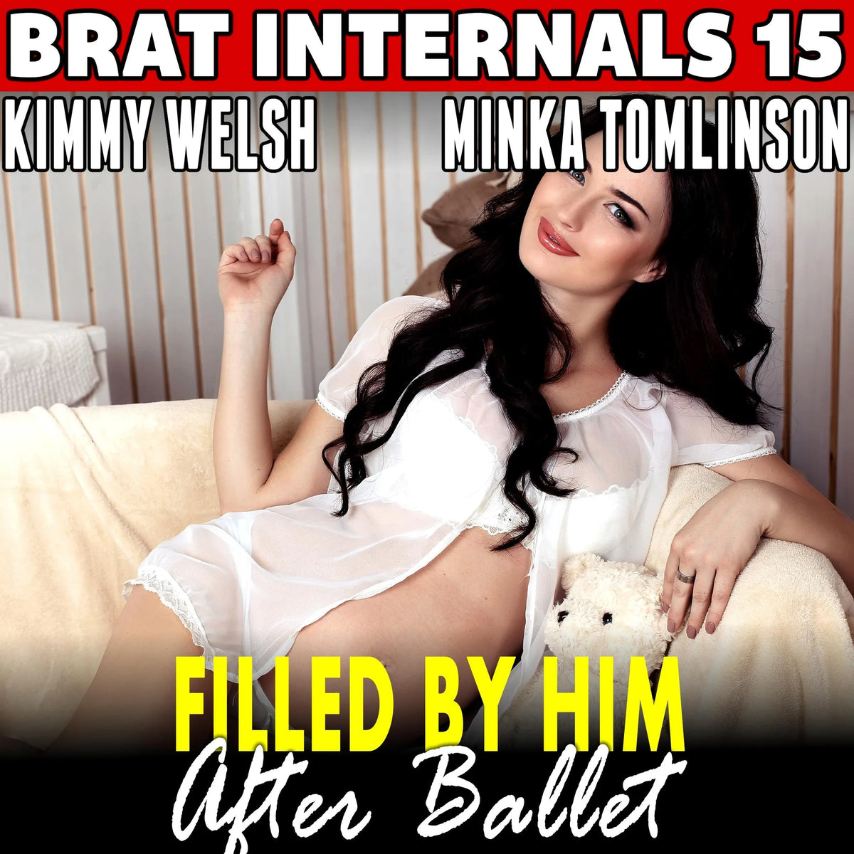 Filled by Him After Ballet : Brat Internals 15 (Age Gap Breeding Erotica)