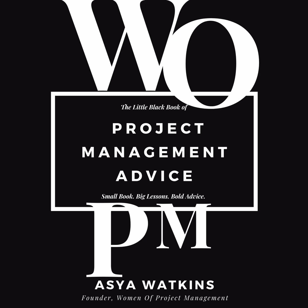 The Little Black Book of Project Management Advice