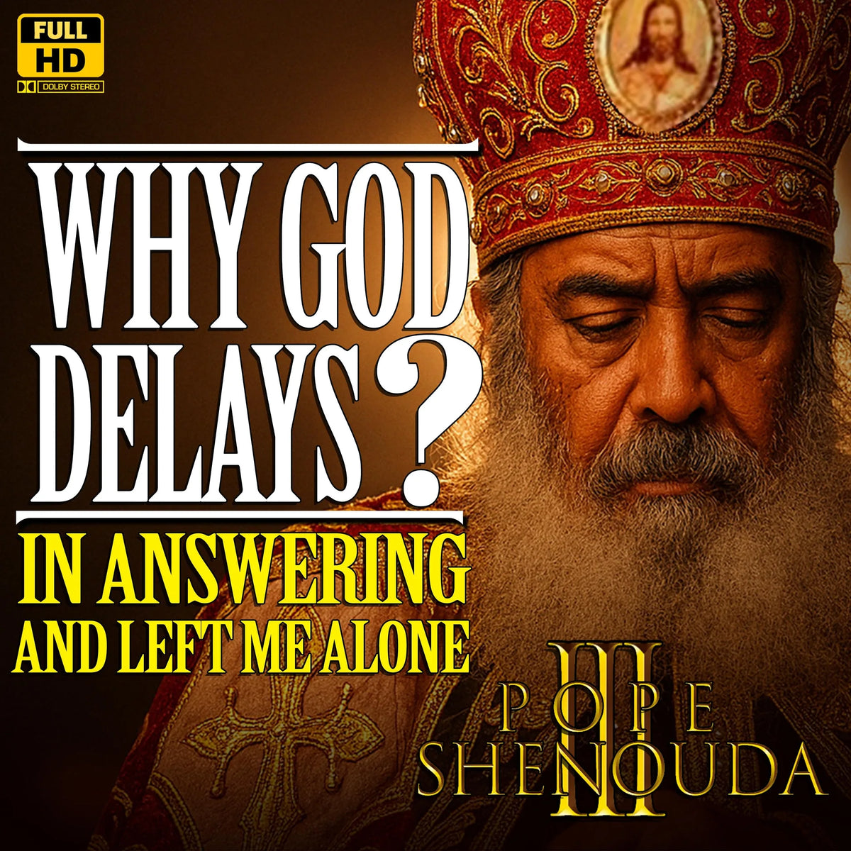Why God Delays in Answering?  and left me Alone with My Pains