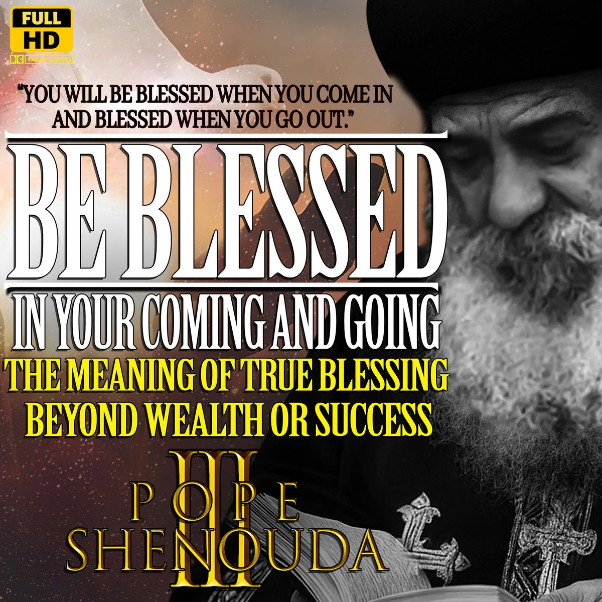 Be Blessed in Your Coming and Going, The Meaning of True Blessing Beyond Wealth or Success