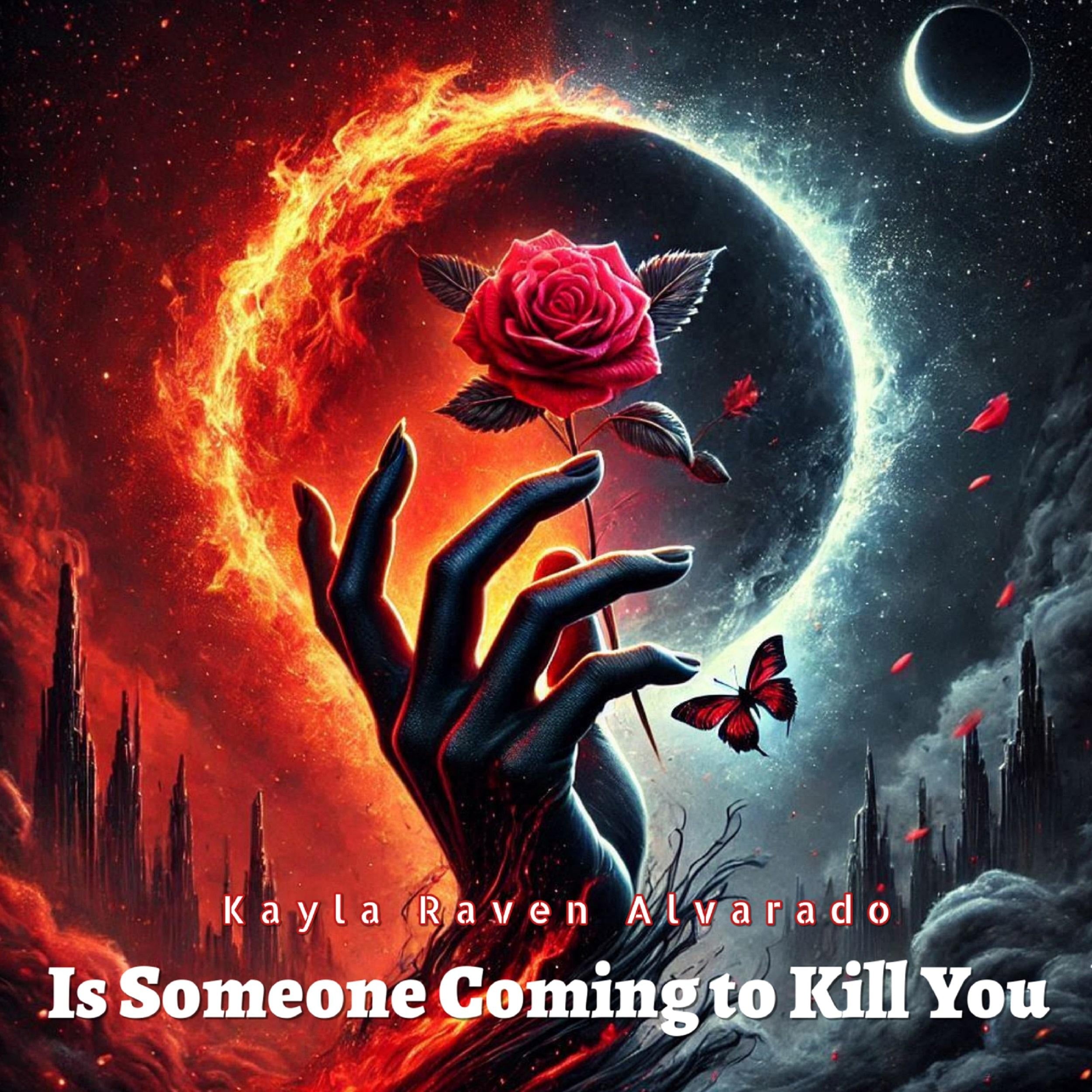 Is Someone Coming to Kill You