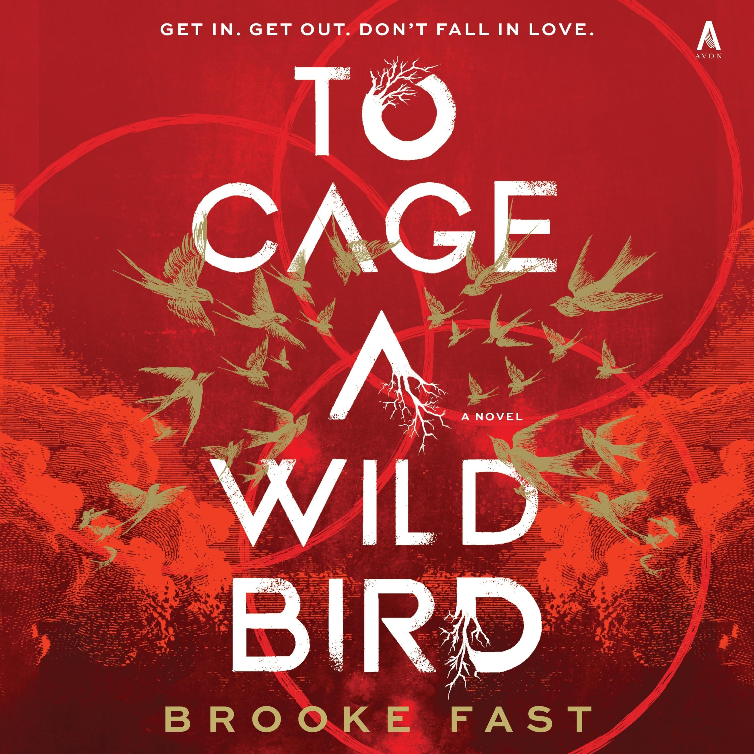 To Cage a Wild Bird