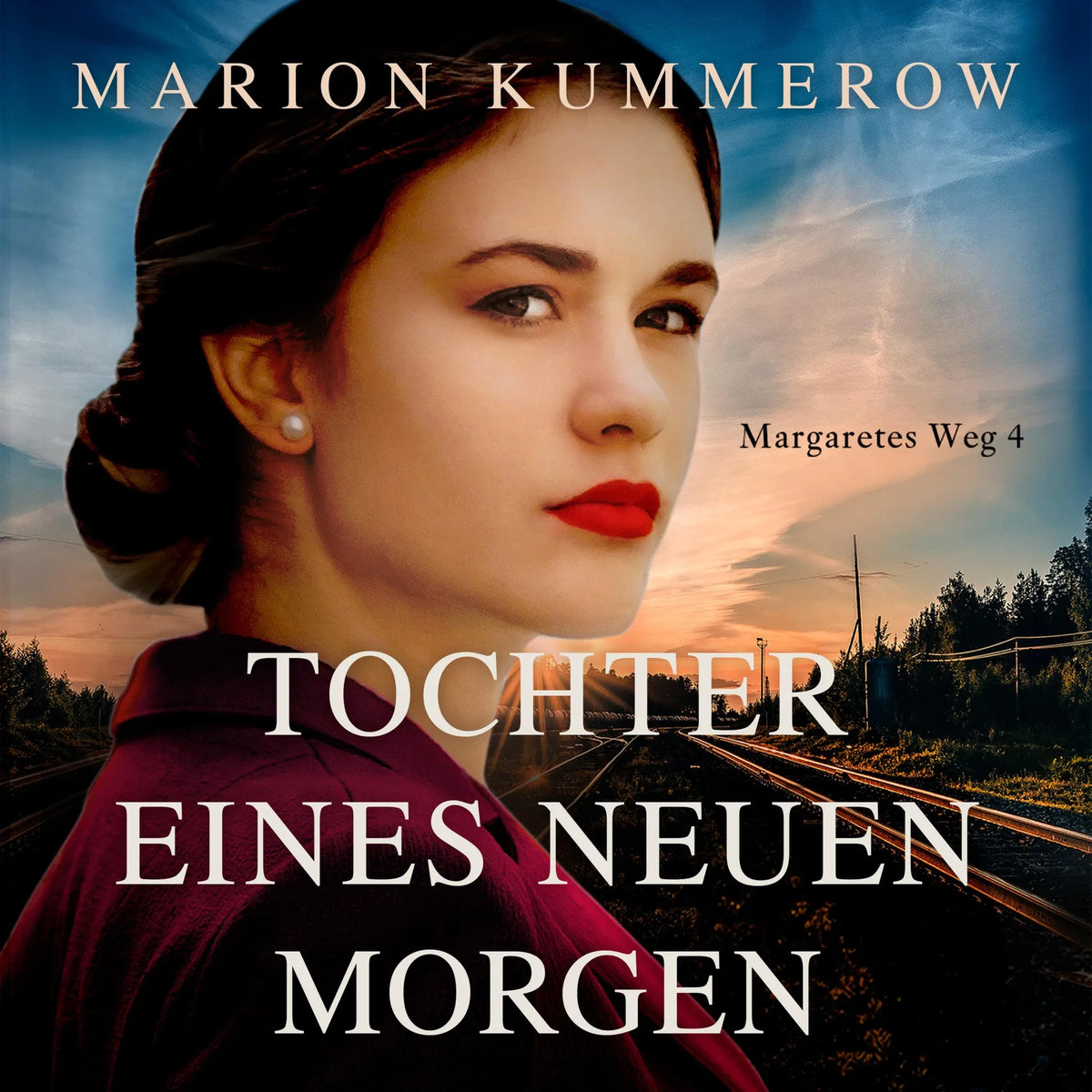 Tochter eines neuen Morgen - Margaretes Weg, Teil 4 (Ungekürzt)