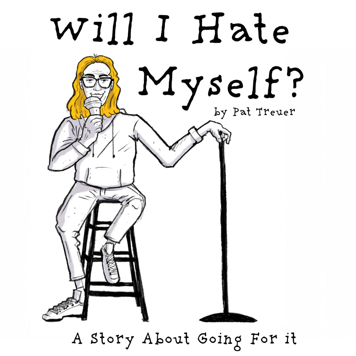 Will I Hate Myself?