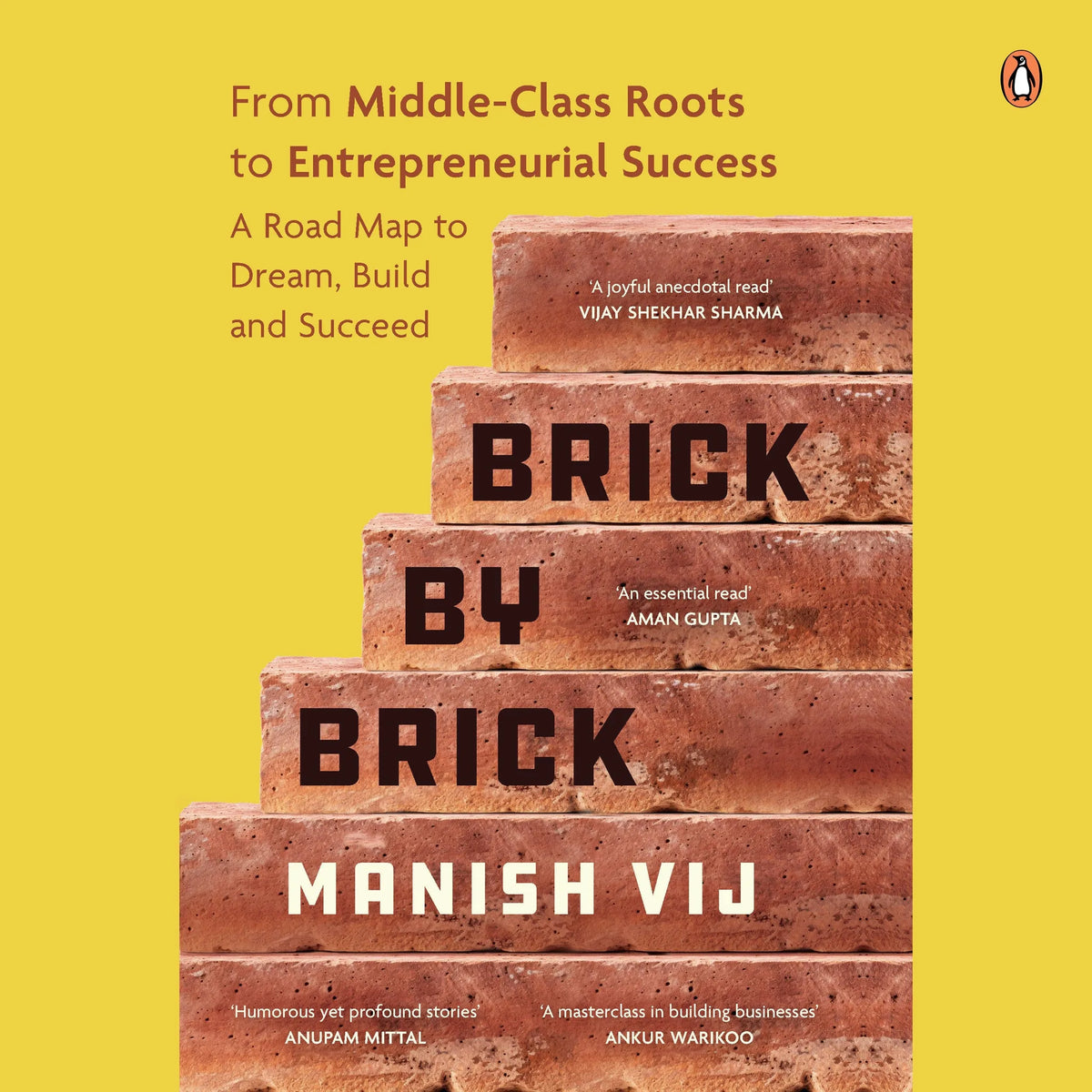 Brick by Brick: The Middle-Class Entrepreneur’s Roadmap to Grit, Hustle, and Success