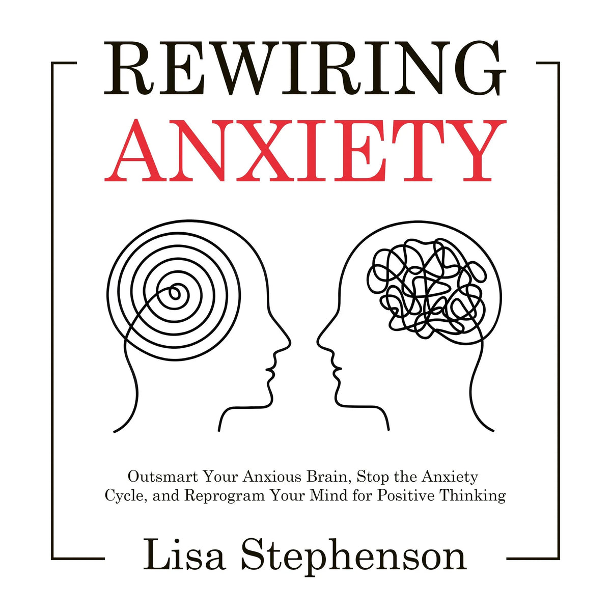 Rewiring Anxiety