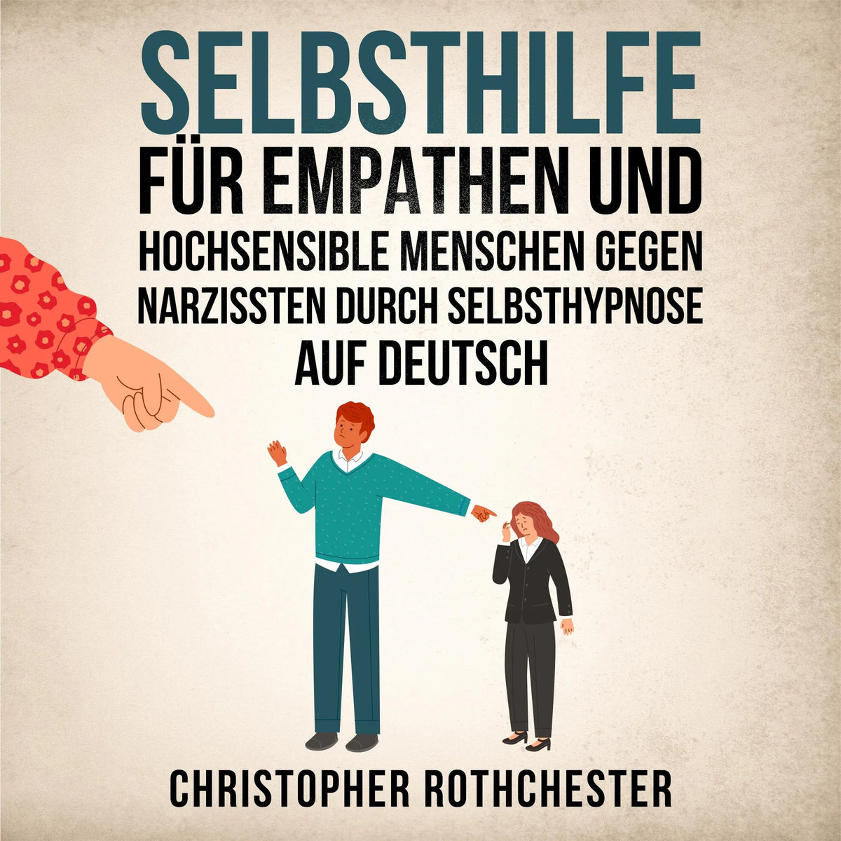 Selbsthilfe für Empathen und hochsensible Menschen gegen Narzissten durch Selbsthypnose Auf Deutsch/ Self-help for empaths and highly sensitive people ... through self-hypnosis (German Edition)