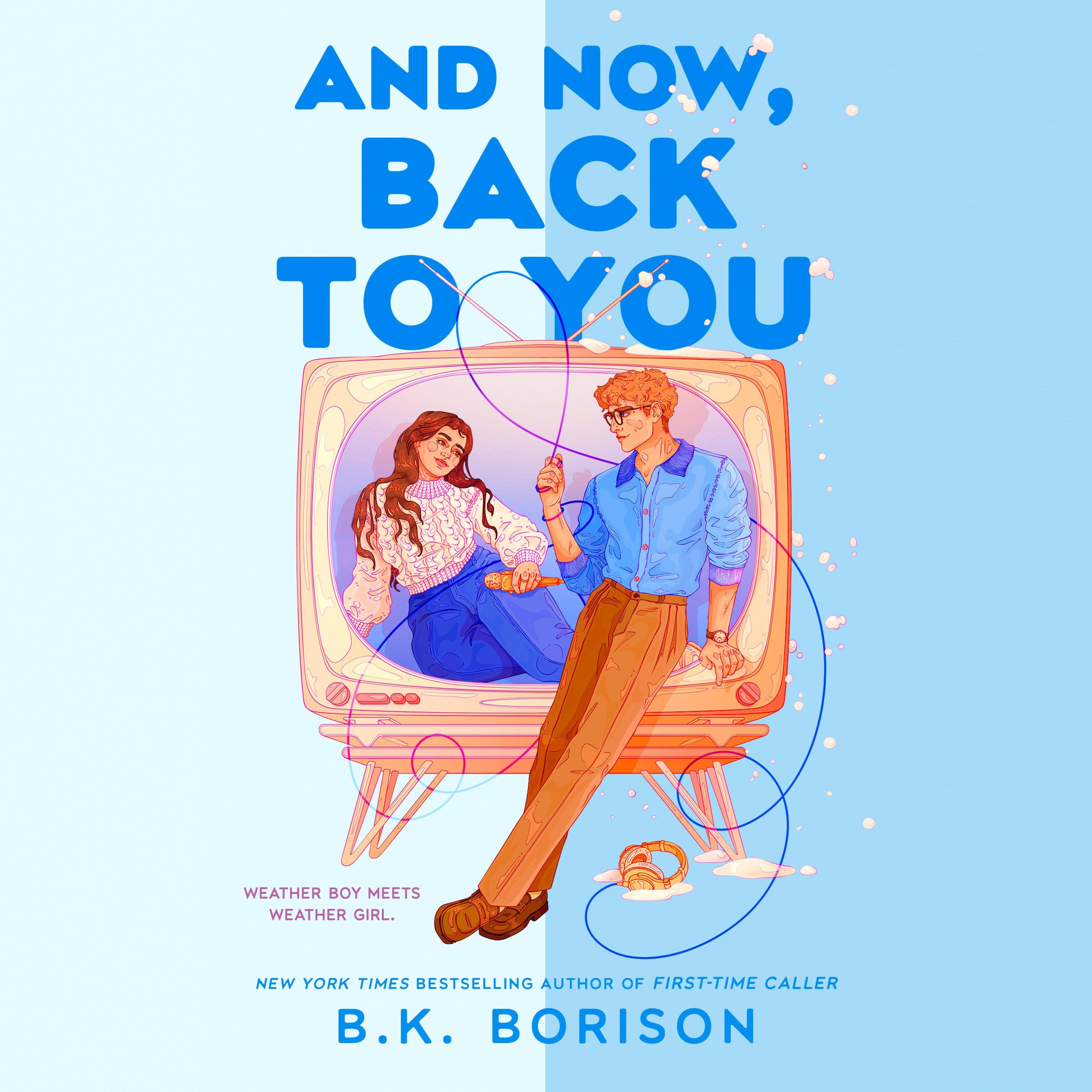 And Now, Back to You