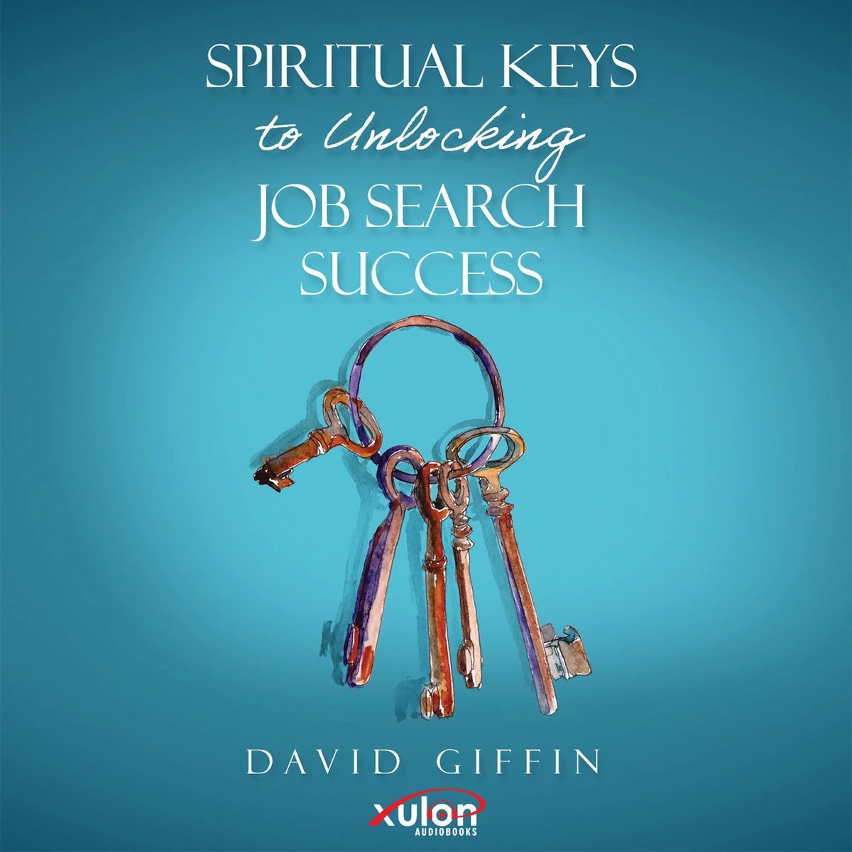 Spiritual Keys to Unlocking Job Search Success