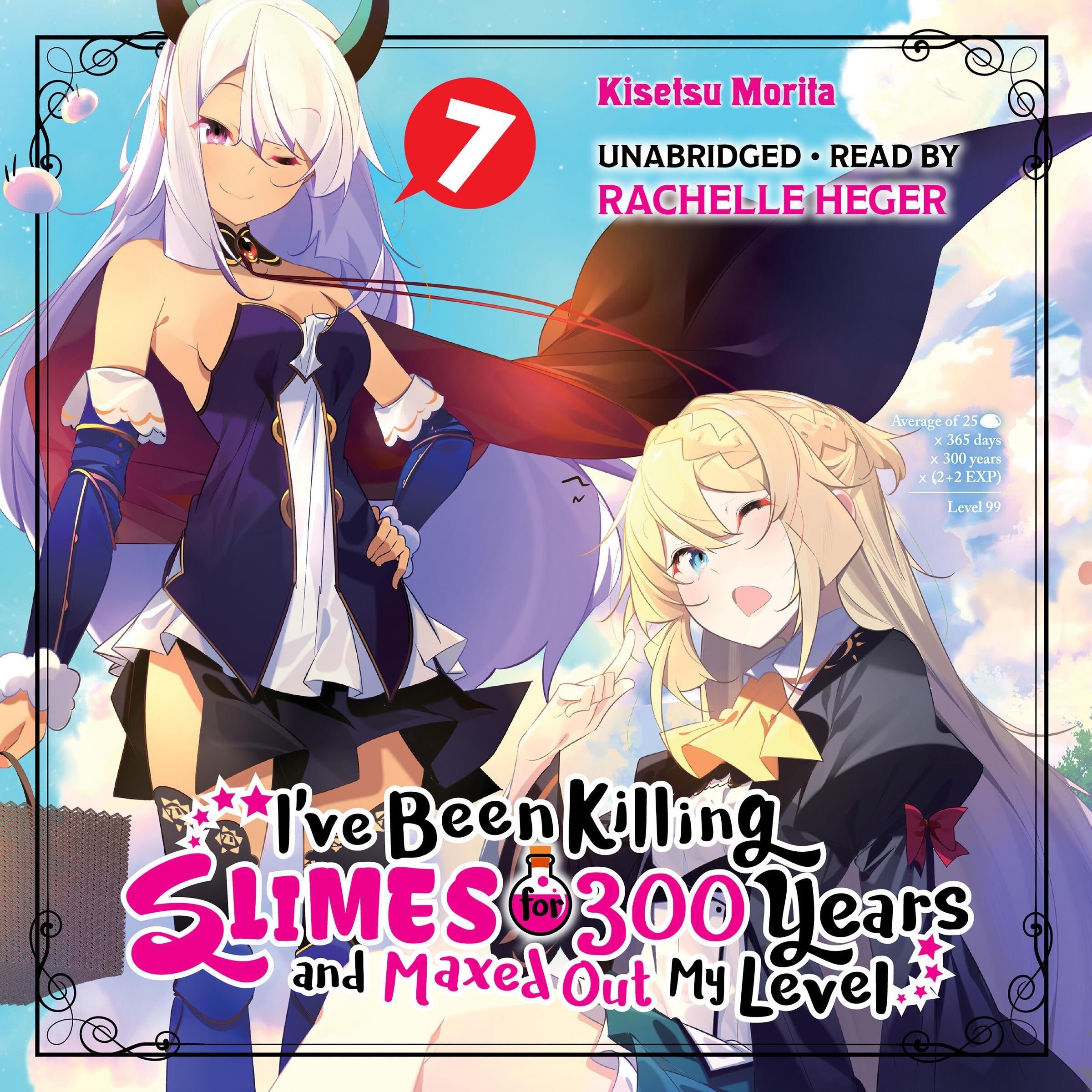 I've Been Killing Slimes for 300 Years and Maxed Out My Level, Vol. 7