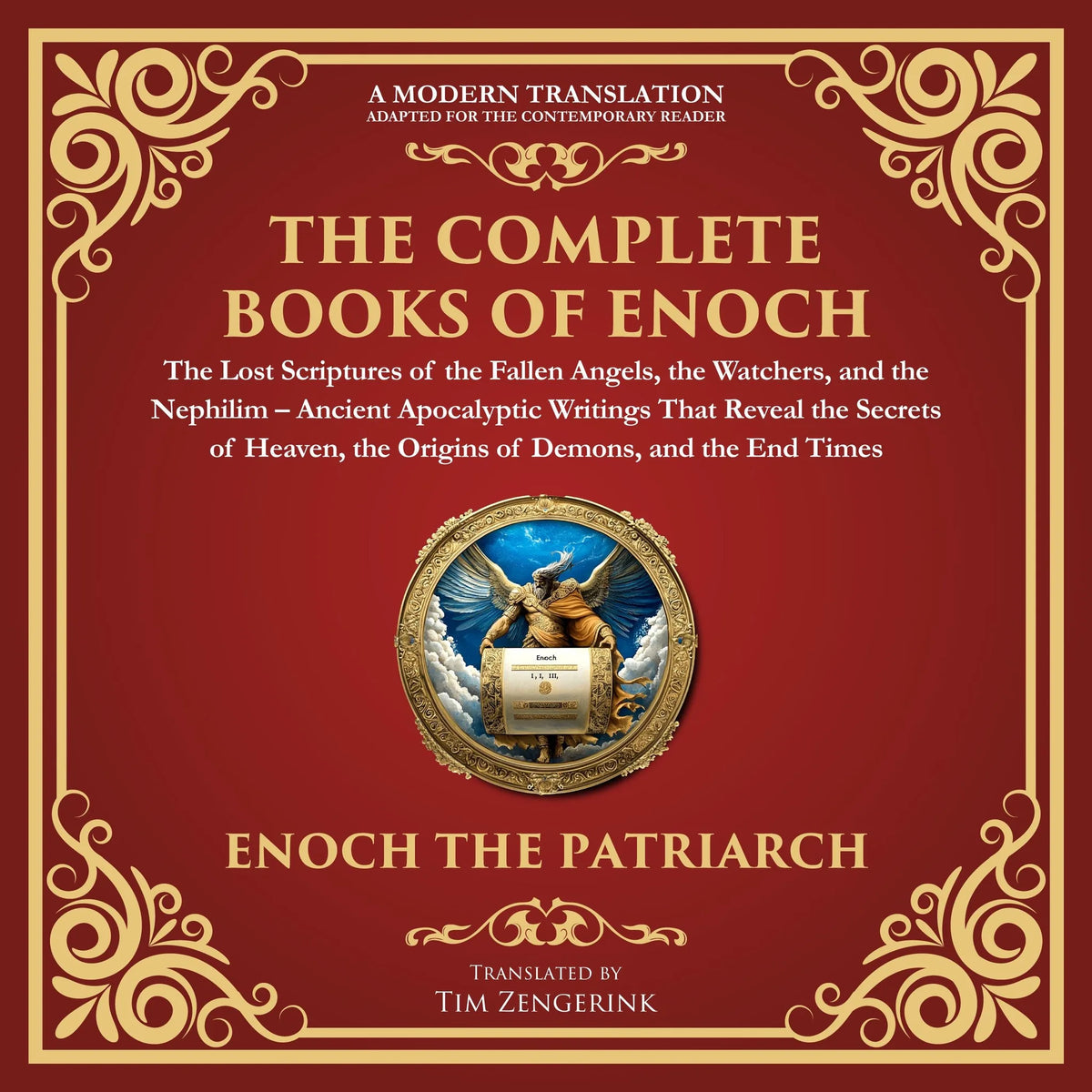 The Complete Books of Enoch – The Lost Scriptures of the Fallen Angels, the Watchers, and the Nephilim