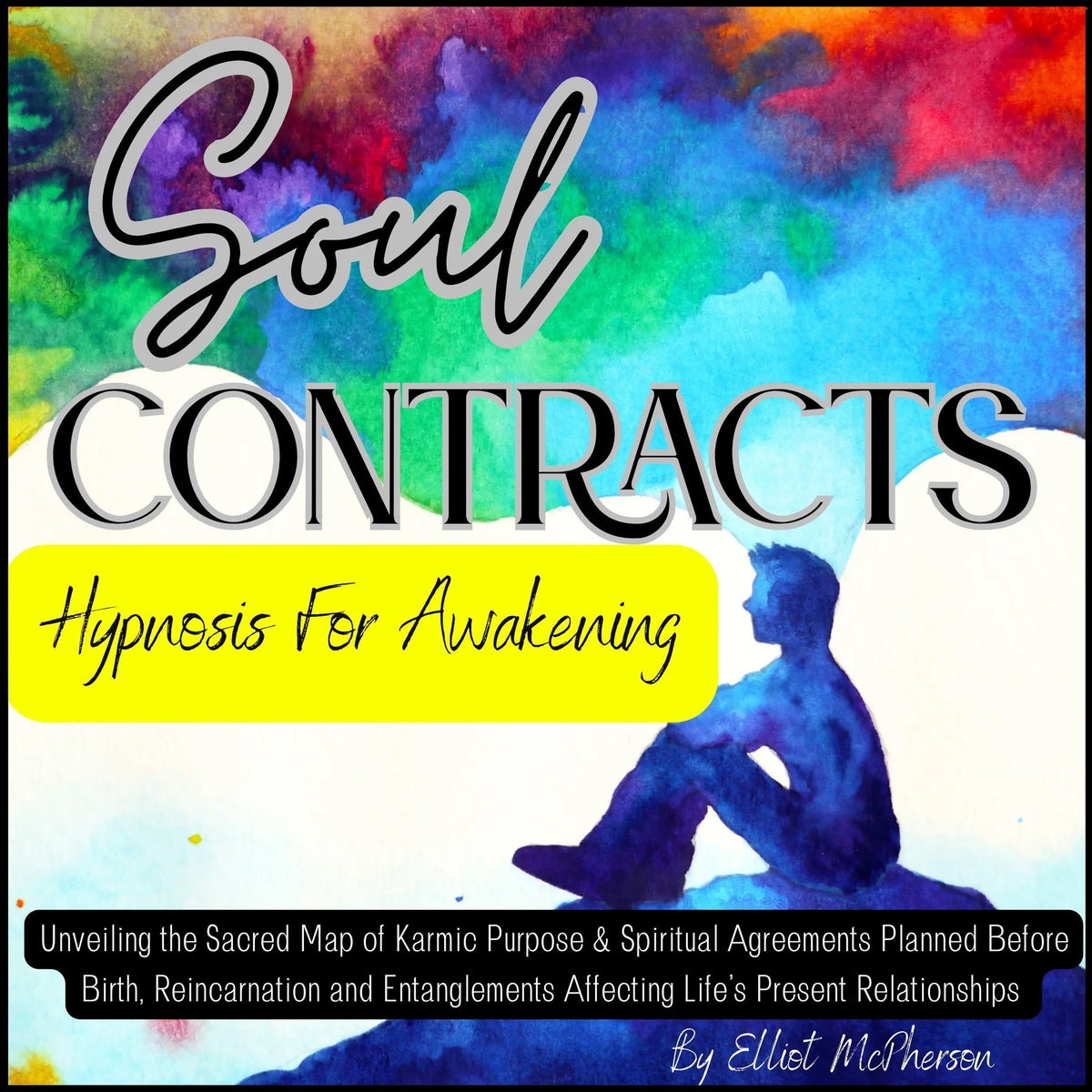 SOUL CONTRACTS Hypnosis For Awakening