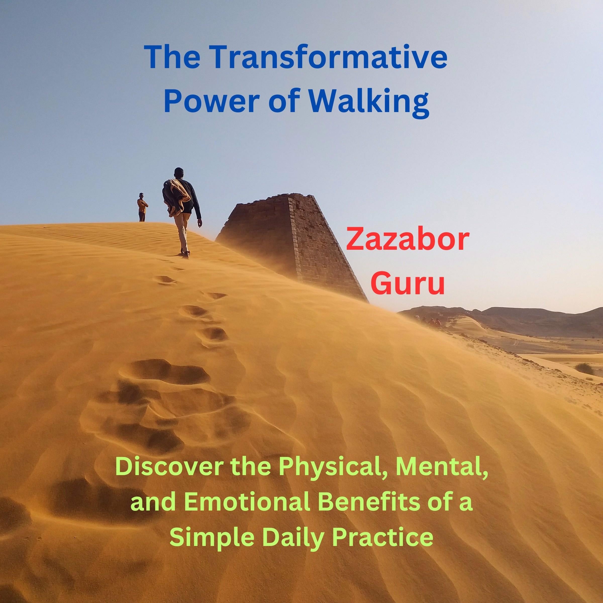 The Transformative Power of Walking