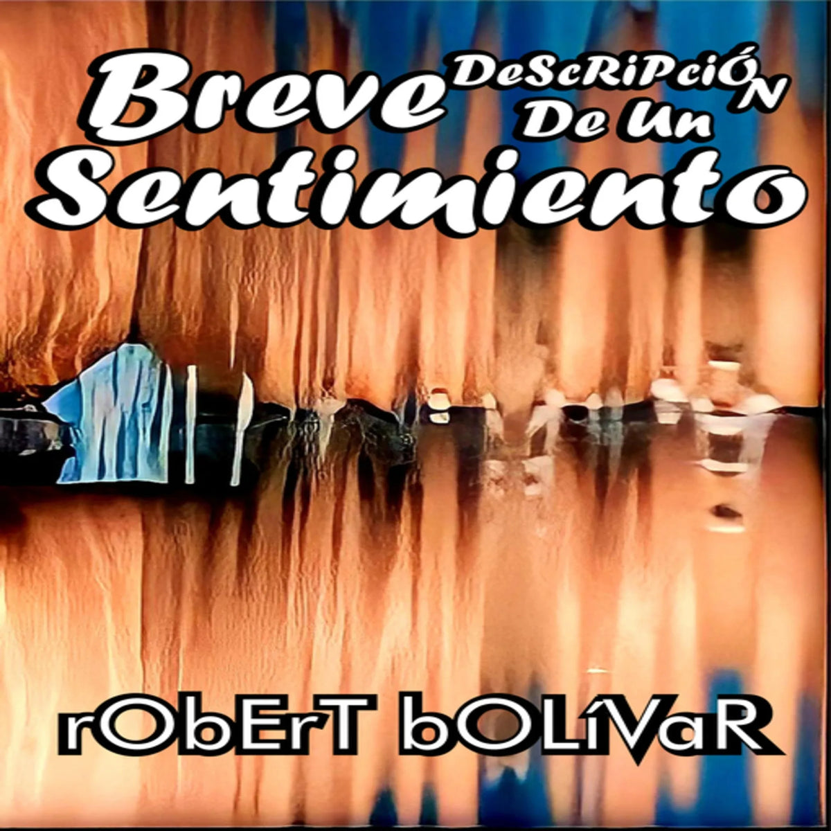 Breve Descripción De Un Sentimiento