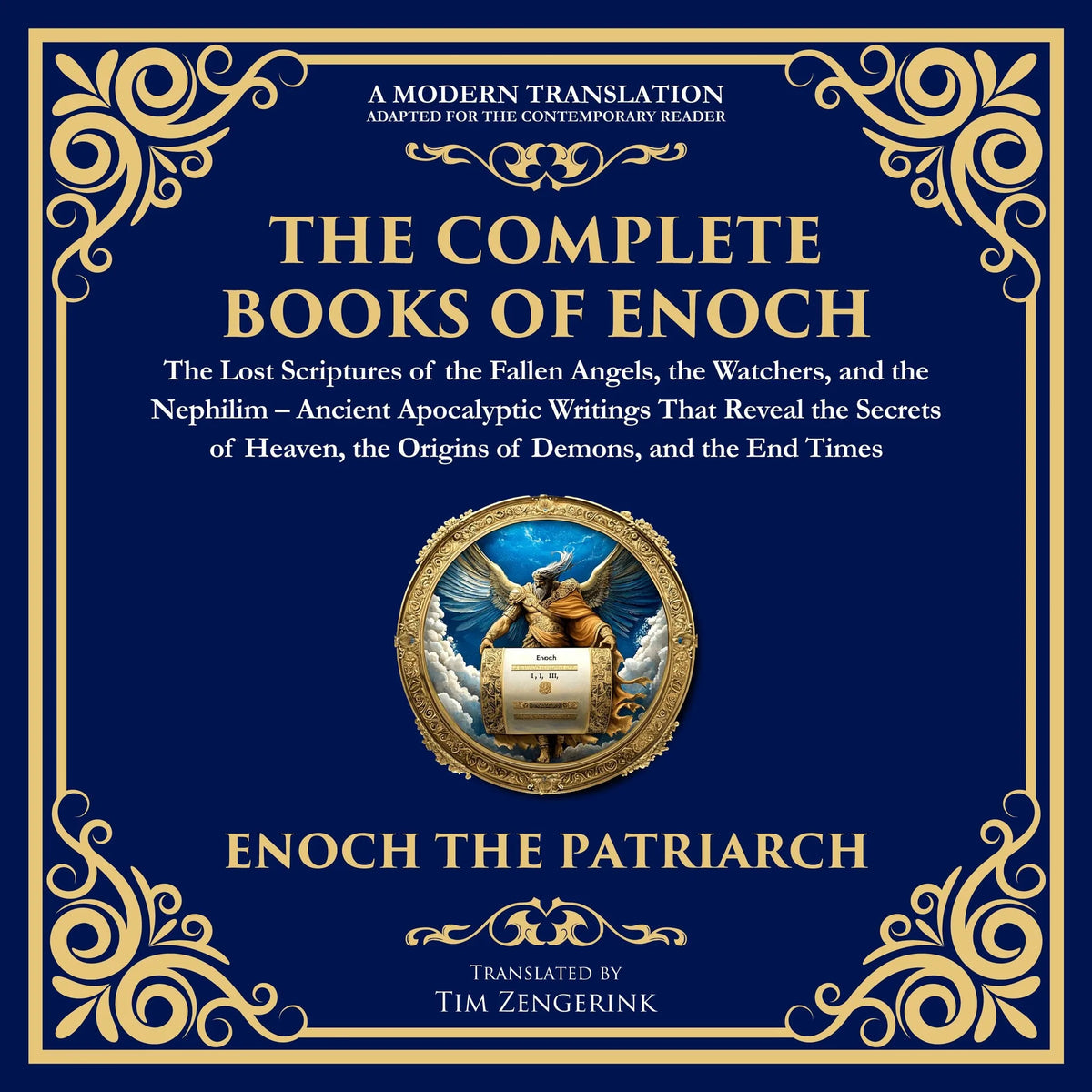 The Complete Books of Enoch – The Lost Scriptures of the Fallen Angels, the Watchers, and the Nephilim