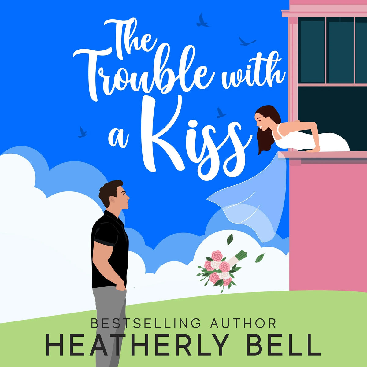 Trouble with a Kiss, The