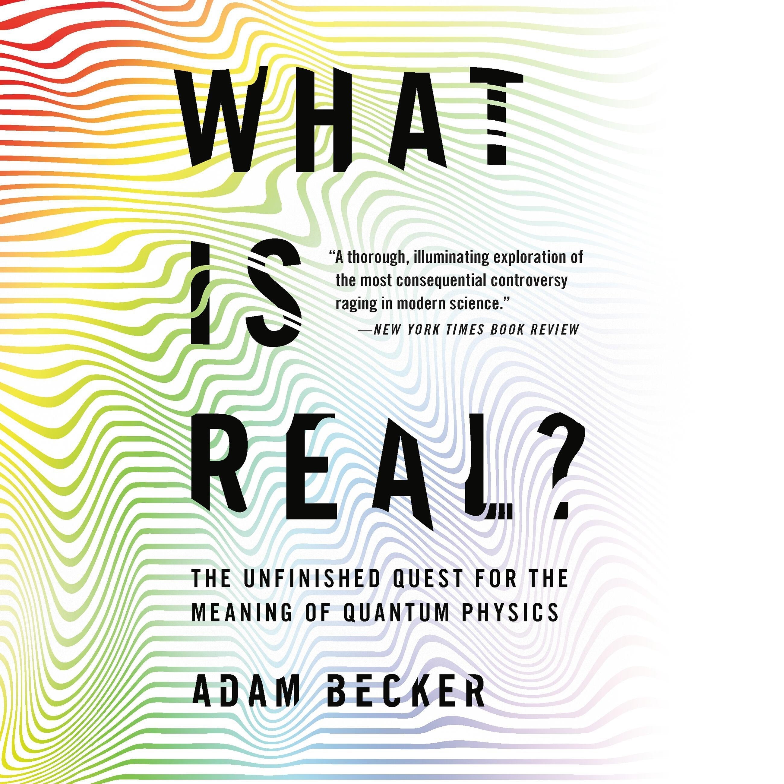 What Is Real?
