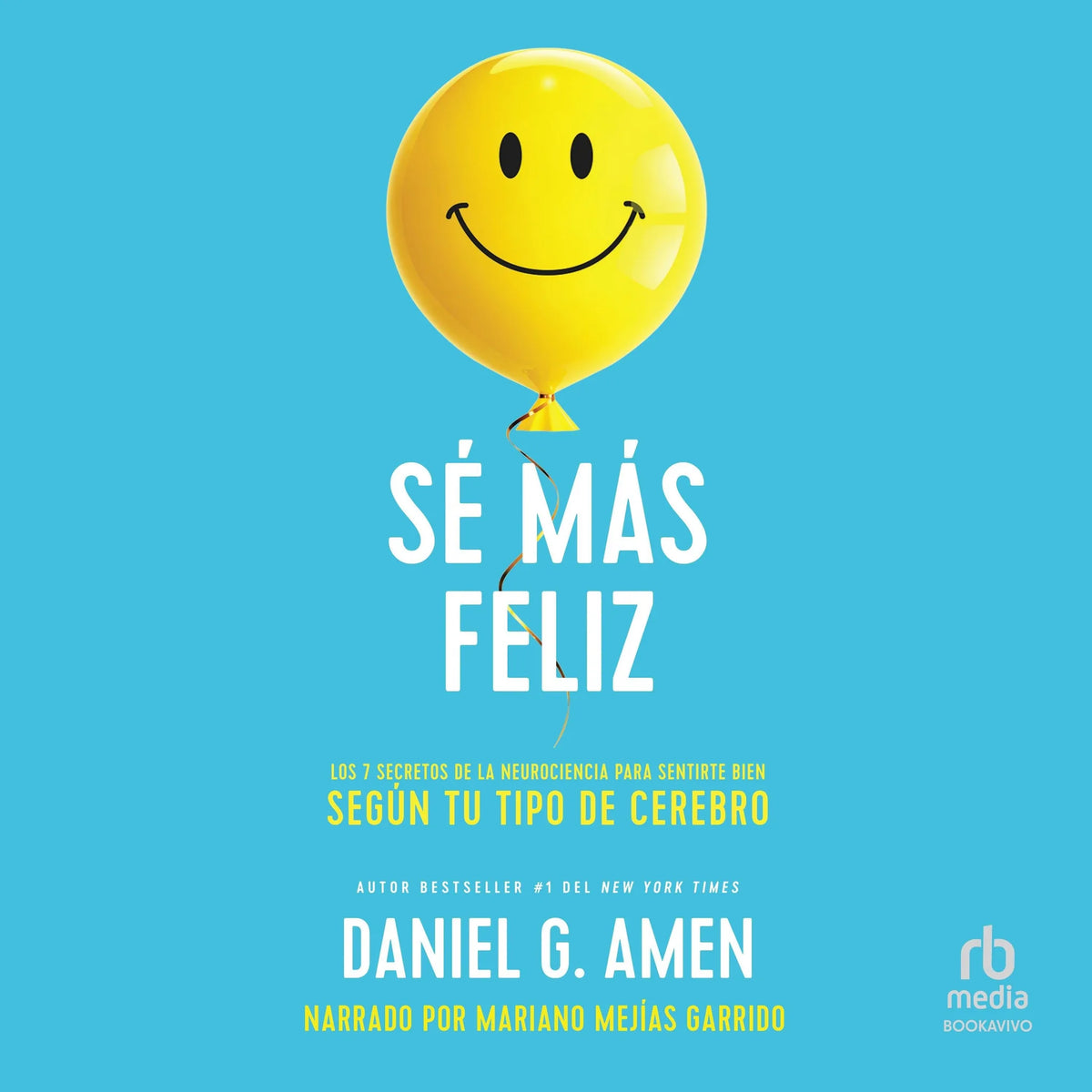 Sé más feliz (You, Happier)